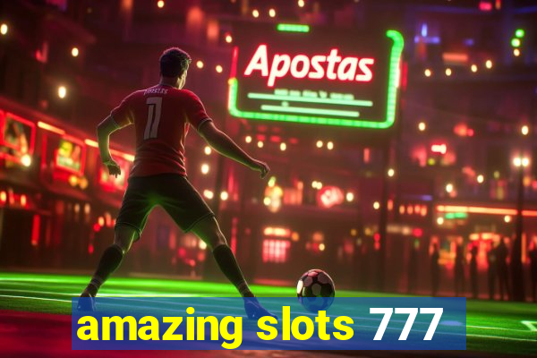 amazing slots 777